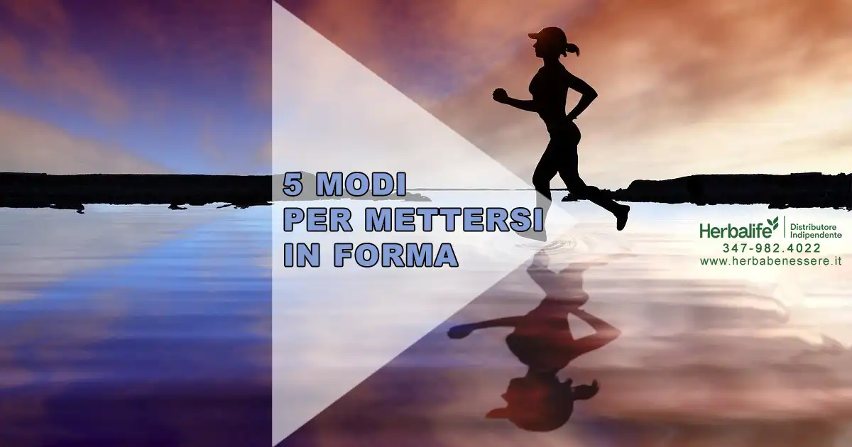 5 modi per mettersi in forma e migliorare il benessere