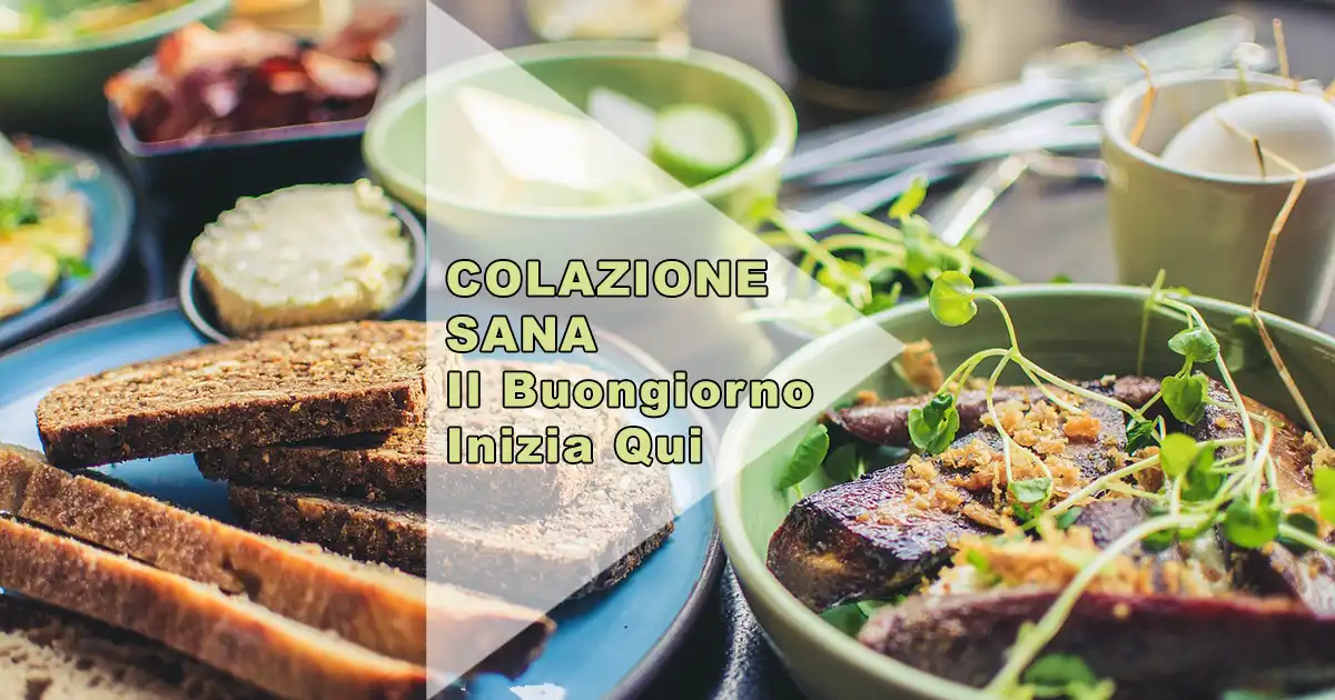 colazione sana il buongiorno inizia qui